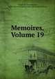 Memoires, Volume 19, 