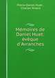 Memoires de Daniel Huet: eveque d