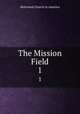 The Mission Field. 1, Reformed Church in America 