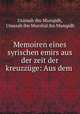 Memoiren eines syrischen emirs aus der zeit der kreuzzuge: Aus dem ., Usamah ibn Munqidh 