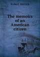 The memoirs of an American citizen, Herrick Robert 