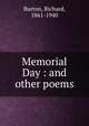 Memorial Day : and other poems, Burton, Richard, 1861-1940 