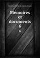Mmoires et documents. 6, 