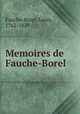 Memoires de Fauche-Borel, Fauche-Borel, Louis, 1762-1829 