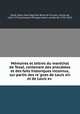 Me?moires et lettres du mare?chal de Tesse?, contenant des anecdotes et des faits historiques inconnus, sur partie des re?gnes de Louis xiv et de Louis xv, Mans Jean Baptiste Rene de Froulay Tesse 