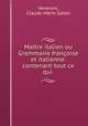 Maitre italien ou Grammaire francoise et italienne: contenant tout ce qui ., Veneroni, Claude-Marie Gattel 