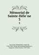 Me?morial de Sainte-He?le?ne, Las Cases, Emmanuel, comte de, 1766-1842. [from old catalog],Napoleon I, Emperor of the French, 1769-1821 
