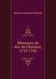 Memoires du duc de Choiseul, 1719-1785, Etienne-Francois Choiseul 