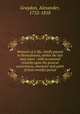 Memoirs of a life, chiefly passed in Pennsylvania, within the last sixty years : with occasional remarks upon the general occurrences, character and spirit of that eventful period, Graydon, Alexander, 1752-1818 
