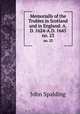 Memorialls of the Trubles in Scotland and in England: A.D. 1624-A.D. 1645. no. 23, John Spalding 