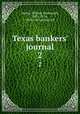 Texas bankers` journal. 2, Dexter, William Wentworth, 1851-1914, [from old catalog] ed 
