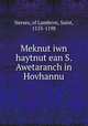 Meknut?iwn haytnut?ean S. Awetaranch?in Hovhannu, Nerses, of Lambron, Saint, 1153-1198 