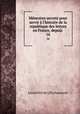 Mmoires secrets pour servir l`histoire de la republique des lettres en France, depuis .. 16, Louis Petit de ] [Bachaumont 