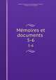Mmoires et documents .. 5-6, 