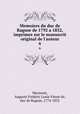 Memoires du duc de Raguse de 1792 a 1832, imprimes sur le manuscrit original de l`auteur. 6, Auguste Frederic Louis Viesse de Marmont 
