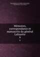 Memoires, correspondance et manuscrits du general Lafayette, Marie Joseph Paul Yves Roch Gilbert Du Motier Lafayette , Georges Washington Louis Gilbert Du Motier Lafayette, George Washington, Thomas Jefferson 