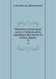 Mmoires secrets pour servir l`histoire de la republique des lettres en France, depuis .. 13, Louis Petit de ] [Bachaumont 