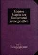 Meister Martin der kufuer und seine gesellen, Hoffmann, E. T. A. (Ernst Theodor Amadeus), 1776-1822,Fife, Robert Herndon, 1871-1958, ed 