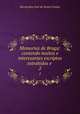 Memorias de Braga: contendo muitos e interesantes escriptos extrahidos e .. 2, Bernardino Jose de Senna Freitas 