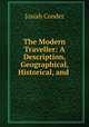 The Modern Traveller: A Description, Geographical, Historical, and ., Josiah Conder 