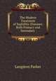 The Modern Treatment of Syphilitic Diseases: Both Primary and Secondary ., Langston Parker 