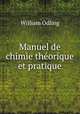 Manuel de chimie theorique et pratique, William Odling 
