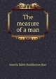The measure of a man, Amelia Edith Huddleston Barr 