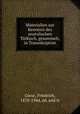 Materialien zur Kenntnis des anatolischen Trkisch. gesammelt, in Transskription, Giese, Friedrich, 1870-1944, ed. and tr 
