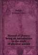 Manual of physics: being an introduction to the study of physical science, Peddie, William, 1861- 