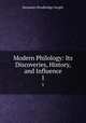 Modern Philology: Its Discoveries, History, and Influence. 1, Benjamin Woodbridge Dwight 