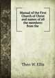Manual of the First Church of Christ and names of all the members: from the ., Theo W. Ellis 