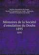 Mmoires de la Socit d`emulation du Doubs. 1895, 