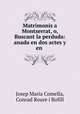 Matrimonis a Montserrat, o, Buscant la perduda: anada en dos actes y en ., Josep Maria Comella, Conrad Roure i Bofill 