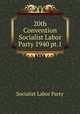 20th Convention Socialist Labor Party 1940 pt.1, Socialist Labor Party 