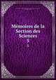 Mmoires de la Section des Sciences. 5, 