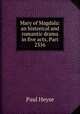 Mary of Magdala: an historical and romantic drama in five acts, Part 2356, Paul Heyse 