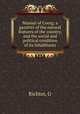 Manual of Coorg; a gazetter of the natural features of the country, and the social and political condition of its inhabitants, G. Richter 