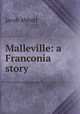 Malleville: a Franconia story, Jacob Abbott 