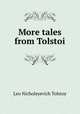 More tales from Tolstoi, Лев Николаевич Толстой 