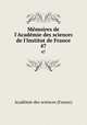 Mmoires de l`Acadmie des sciences de l`Institut de France. 47, 