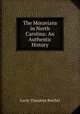The Moravians in North Carolina: An Authentic History, Levin Theodore Reichel 