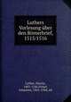 Luthers Vorlesung ber den Rmerbrief, 1515/1516, Luther, Martin, 1483-1546,Ficker, Johannes, 1861-1944, ed 