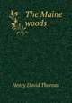 The Maine woods, Henry David Thoreau 