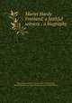 Mariet Hardy Freeland, a faithful witness : a biography, Shay, Emma Abigail Freeland, 1862-1945,Freeland, Mariet Hardy,Cairns Collection of American Women Writers 