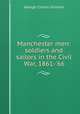 Manchester men: soldiers and sailors in the Civil War, 1861-