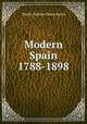 Modern Spain 1788-1898, Hume Martin Andrew 