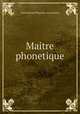 Maitre phonetique, International Phonetic Association 