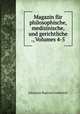 Magazin fur philosophische, medizinische, und gerichtliche ., Volumes 4-5, Johannes Baptista Friedreich 