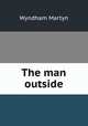 The man outside, Wyndham Martyn 