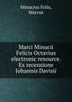 Marci Minucii Felicis Octavius electronic resource. Ex recensione Johannis Davisii, Minucius Felix, Marcus 